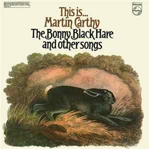 Download Martin Carthy - This Is... Martin Carthy: The Bonny Black Hare And Other Songs