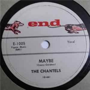 Download The Chantels - Maybe / Come My Little Baby