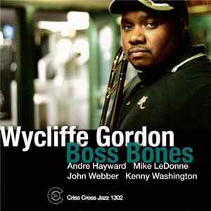 Download Wycliffe Gordon - Boss Bones