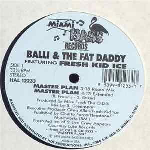 Download Balli & The Fat Daddy Featuring Fresh Kid Ice - Master Plan