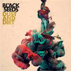 Download The Black Seeds - Dust And Dirt
