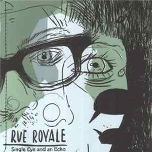 Download Rue Royale - Single Eye And An Echo
