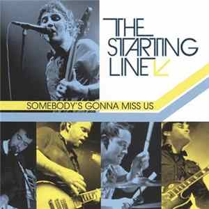 Download The Starting Line - Somebody's Gonna Miss Us