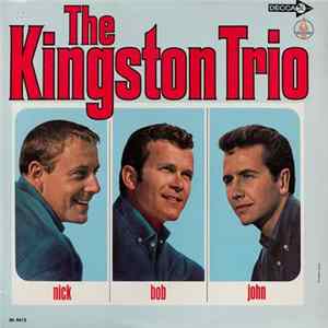 Download The Kingston Trio - Nick - Bob - John