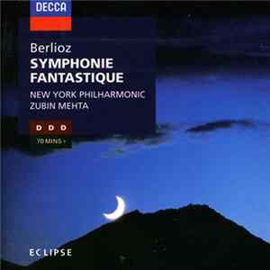 Download Berlioz, New York Philharmonic, Zubin Mehta - Symphonie Fantastic