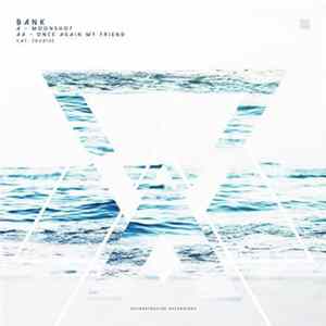 Download Bank - Moonshot / Once Again My Friend