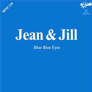 Download Jean & Jill - Blue Blue Eyes