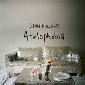 Download Slow Hollows - Atelophobia