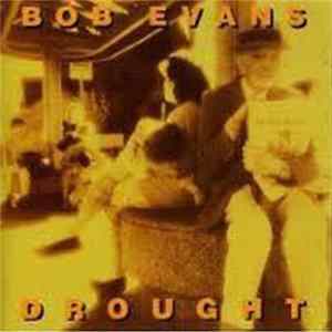 Download Bob Evans - Drought