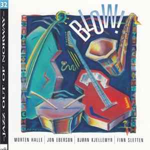 Download Morten Halle | Jon Eberson | Bjørn Kjellemyr | Finn Sletten - Blow!