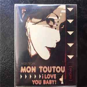 Download I Love You Baby! - Mon Toutou
