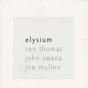 Download Ron Thomas , Joe Mullen , John Swana - Elysium