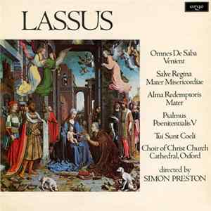Download Lassus - Choir Of Christ Church Cathedral, Oxford, Simon Preston - Omnes De Saba Venient / Salve Regina Mater Misericordiae / Alma Redemptoris Mater / Psalmus Poenitentialis V / Tui Sunt Coeli