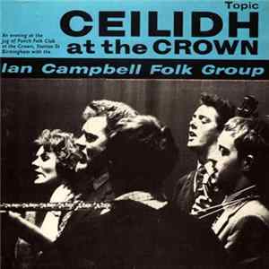 Download The Ian Campbell Folk Group - Ceilidh At The Crown