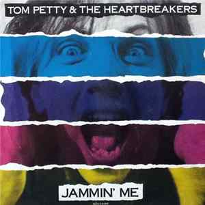 Download Tom Petty & The Heartbreakers - Jammin' Me