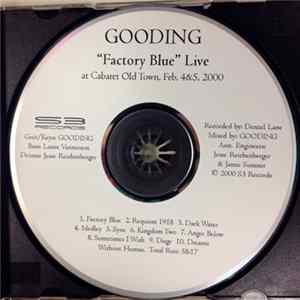 Download Gooding - Factory Blue Live
