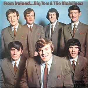 Download Big Tom & The Mainliners - From Ireland - Big Tom & The Mainliners