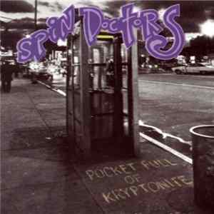 Download Spin Doctors - Pocket Full Of Kryptonite
