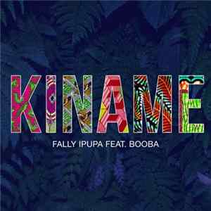 Download Fally Ipupa Feat. Booba - Kiname