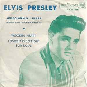 Download Elvis Presley - Wooden Heart / Tonight is So Right For Love