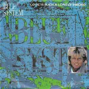 Download Blue System - Love Is Such A Lonely Sword