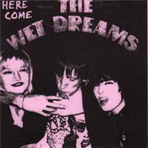 Download Wet Dreams - Here Come The Wet Dreams