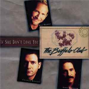 Download The Buffalo Club - If She Don't Love You