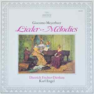 Download Giacomo Meyerbeer, Dietrich Fischer-Dieskau, Karl Engel - Lieder - Melodies