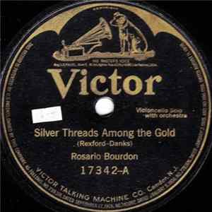 Download Rosario Bourdon - Silver Threads Among The Gold / The Broken Melody