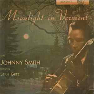 Download Johnny Smith Featuring Stan Getz - Moonlight In Vermont