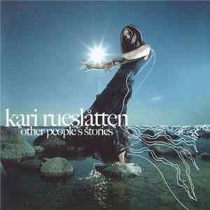 Download Kari Rueslåtten - Other People's Stories