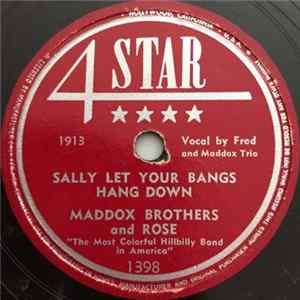 Download Maddox Brothers and Rose - Sally Let Your Bangs Hang Down / You've Been Talking In Your Sleep