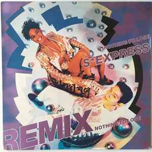Download S'Express - Nothing To Lose (Remix)