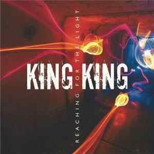 Download King King - Reaching for the Light