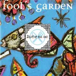 Download Fool's Garden - Dish Of The Day