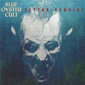 Download Blue Öyster Cult - Tattoo Vampire