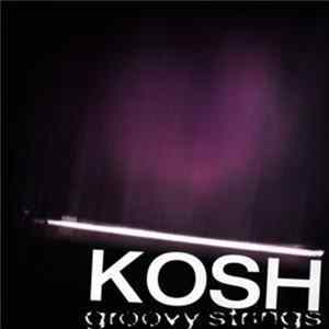 Download Kosh - Groovy Strings