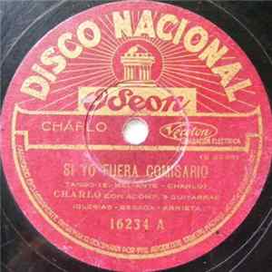 Download Chárlo - Si Yo Fuera Comisario / Cuando El Verdadero Amor Llega