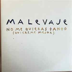 Download Malevaje - No Me Quieras Tanto