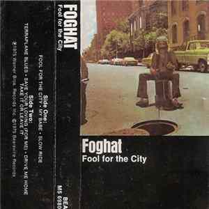 Download Foghat - Fool For The City