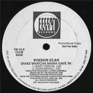 Download Poison Clan - Shake Whatcha Mama Gave Ya'