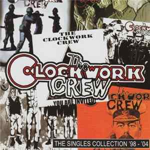 Download The Clockwork Crew - The Singles Collection '98 - '04