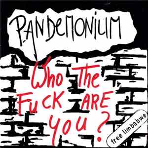 Download Pandemonium - Who The Fuck Are You ?