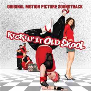 Download Various - Kickin' It Old Skool (Original Motion Picture Soundtrack)