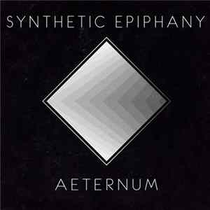 Download Synthetic Epiphany - Aeternum