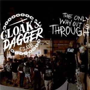 Download Cloak And Dagger Club - The Only Way Out Is Through