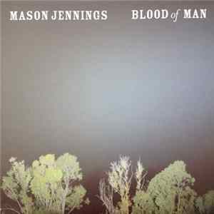 Download Mason Jennings - Blood of Man