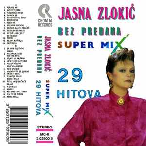Download Jasna Zlokić - Bez Predaha • Super Mix 29 Hitova