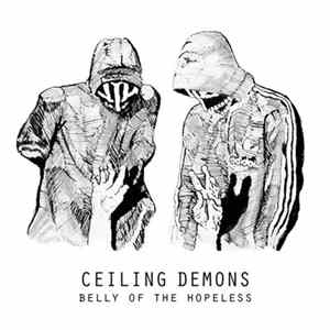 Download Ceiling Demons - Belly Of The Hopeless