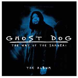 Download Various, RZA - Ghost Dog: The Way Of The Samurai - The Album